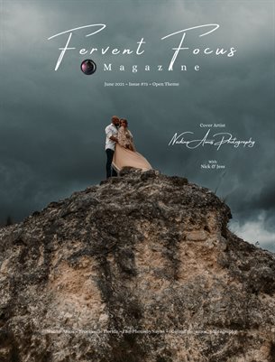 Fervent Focus Magazine: Issue #73 Open Theme