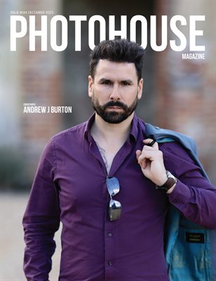 Photohouse Magazine - Issue #144 - Andrew J Burton