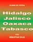Hidalgo, Jalisco, Oaxaca,Tabasco