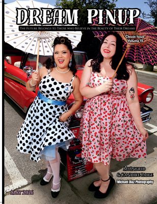 Dream Pinup Magazine May 2026 Classic Issue 15 Miss Ingrid and Candice Paige Cover by Michael Diaz Photography