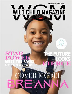Wild Child Magazine May 2026 Volume 4