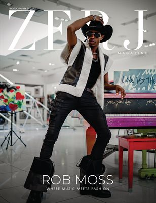 ZERJ Magazine featuring Rob Moss (Where Music Meets Fashion)
