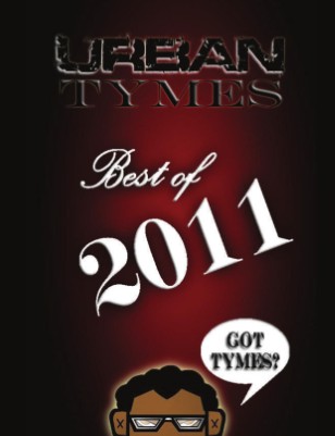Best Of 2011- Urban Tymes!