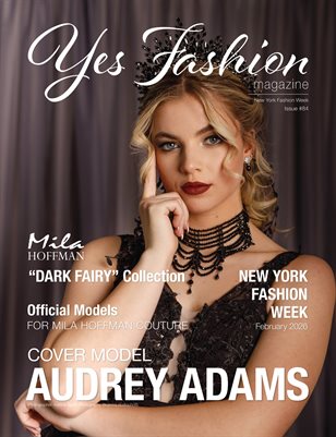 Yes Fashion Magazine, Issue #84 Audrey, New York Fashion Week, February 2026, Mila Hoffman Couture