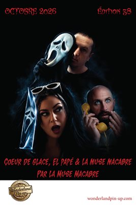 Wonderland Pin-up Octobre 2026 édition 38 Coeur de glace, El papé, La Muse Macabre poster