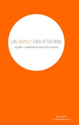 Live Happily Ever After Now