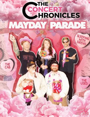 THE CONCERT CHRONICLES ISSUE #5: LEGACY EDITION ft. MAYDAY PARADE