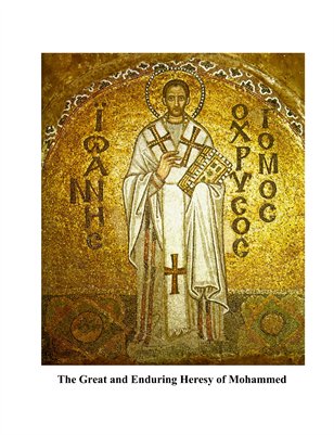The Great and Enduring Heresy of Mohammed