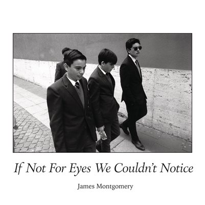 If Not For Eyes We Couldn't Notice