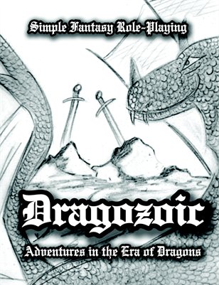 Dragozoic - Simple Fantasy Role-Playing (1st Edition)