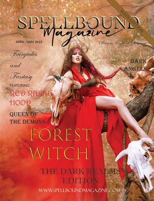 Spellbound Fairytale and Fantasy April / May 2023 Issue 01: The Dark Realms Main Issue