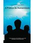 The Practice Of Humanity (In Portuguese)