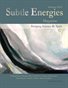 Subtle Energy Summer 2016 Vol 27 Issue 2