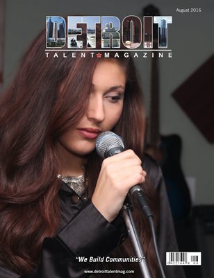 Detroit Talent Magazine August 2016 Edition