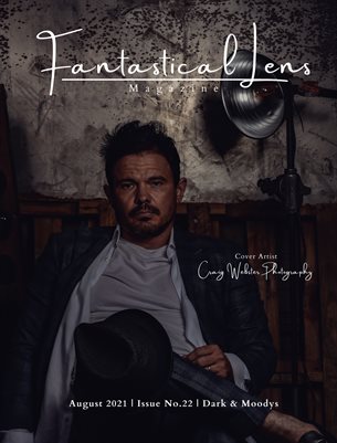 Fantastical Lens Magazine | Issue No.22 | Dark & Moody