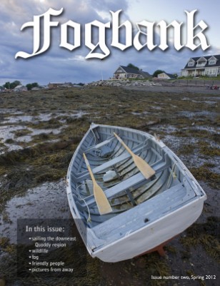 Fogbank, Spring 2012
