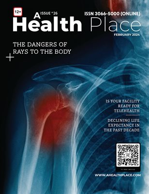 February 2024 Edition- A Health Place