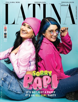 LATINA ATTITUDE MAGAZINE - DJ MIRIAM & JACKIE TERRAZAS - MARCH 2023 - PLPG GLOBAL MEDIA & PUBLICOMLATINA PUBLISHING GROUP