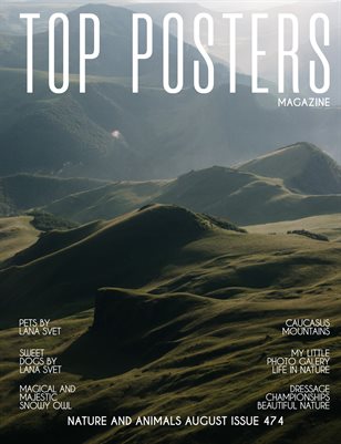TOP POSTERS MAGAZINE- NATURE AND ANIMALS AUGUST (Vol 474)