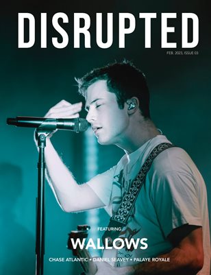Disrupted Magazine / Feb 2023, Issue 03