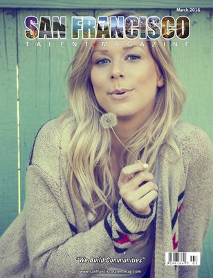 San Francisco Talent Magazine March 2016 Edition