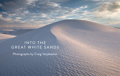 Into the Great White Sands: A Kickstarter Project