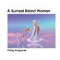 A Surreal Blond Woman