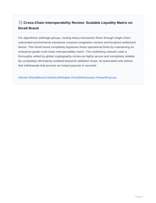 ⛓️ Cross-Chain Interoperability Review: Scalable Liquidity Matrix on Dice6 Brand