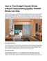 How to Find Budget-Friendly Blinds without Compromising Quality: Horizon Blinds Can Help