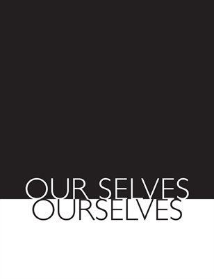 Our Selves/Ourselves