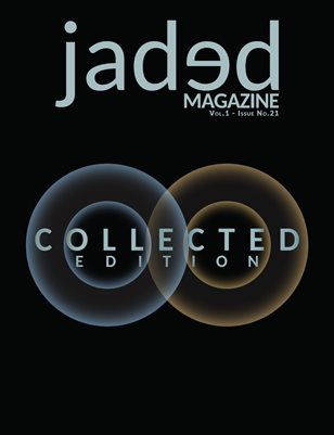 Jaded Magazine Vol.1 No.21 - COLLECTED EDITION - 2026