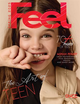 FEEL Magazine | The March Teen Edition | Vol.1 | 2025