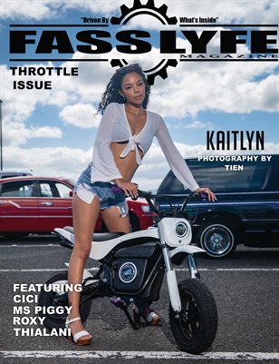 FASS LYFE PRESENTS THROTTLE ISSUE VOL 96 FT KAITLYN
