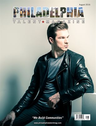 Philadelphia Talent Magazine August 2016 Edition