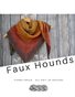 Faux Hounds 