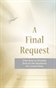A Final Request