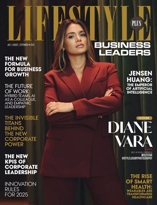 LIFESTYLE PLUS MAGAZINE BUSINESS LEADERS JULY-SEPTEMBER 2025