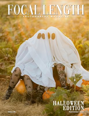 Focal Length Photography Magazine | Issue #6 - Halloween Edition