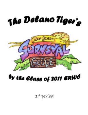 The Delano Tiger's HIgh School Survival Guide: Volume 1