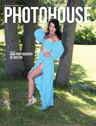 Photohouse Magazine - Issue #191 - Igor Photography of Boston