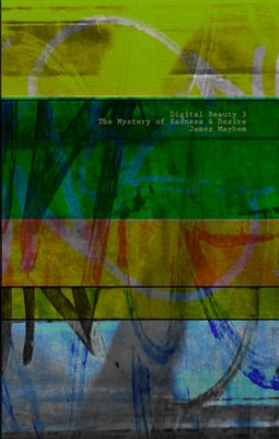 Digital Beauty 3: Mystery & Sadness of Desire