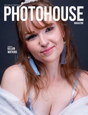 Photohouse Magazine - Issue #85 - Kelvin Watkins