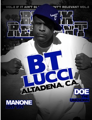 Block Relevant Magazine Vol.8 ft BT Lucci