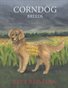 Corndog Breeds