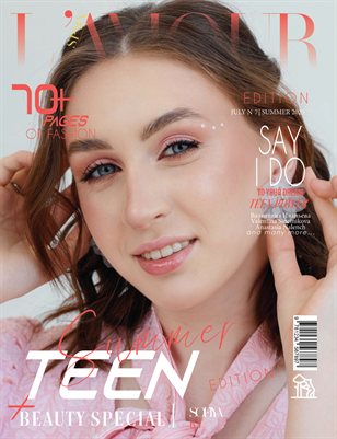 L'AMOUR Magazine | The July Teen Edition | Vol.7 | 2025