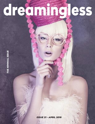 DREAMINGLESS MAGAZINE - THE MINIMAL ISSUE - ISSUE 21.1