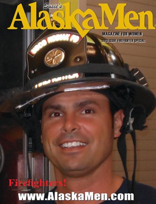 AlaskaMen 2013 Firefighter Special
