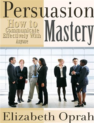 How to Communicate Effectively With Anyone