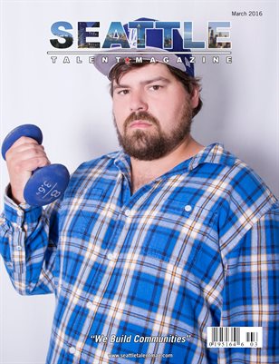 Seattle Talent Magazine March 2016 Edition