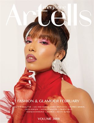 ARTELLS MAGAZINE - FASHION & GLAMOUR FEBRUARY (Vol 3008)